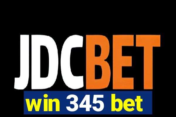win 345 bet